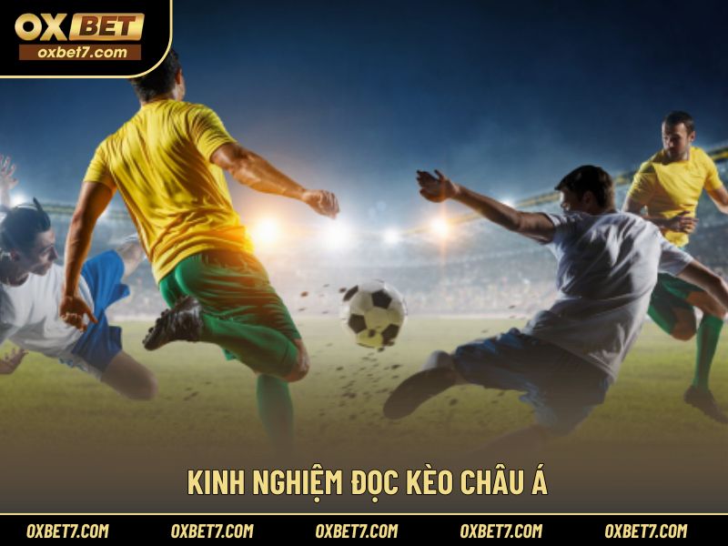 Một số kinh nghiệm thực tế khi đọc kèo châu Á